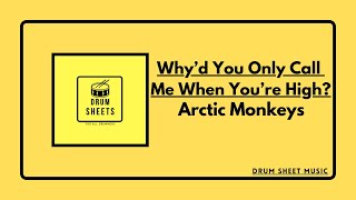Why’d You Only Call Me When You’re High? - Arctic Monkeys / Drum Sheet Music Resimi
