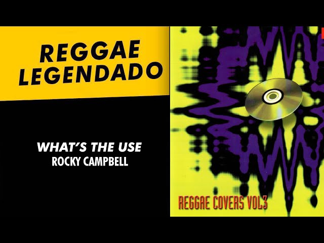 Rocky Campbell - What's The Use - Letra [ LEGENDADO / TRADUÇÃO ] reggae lyric class=