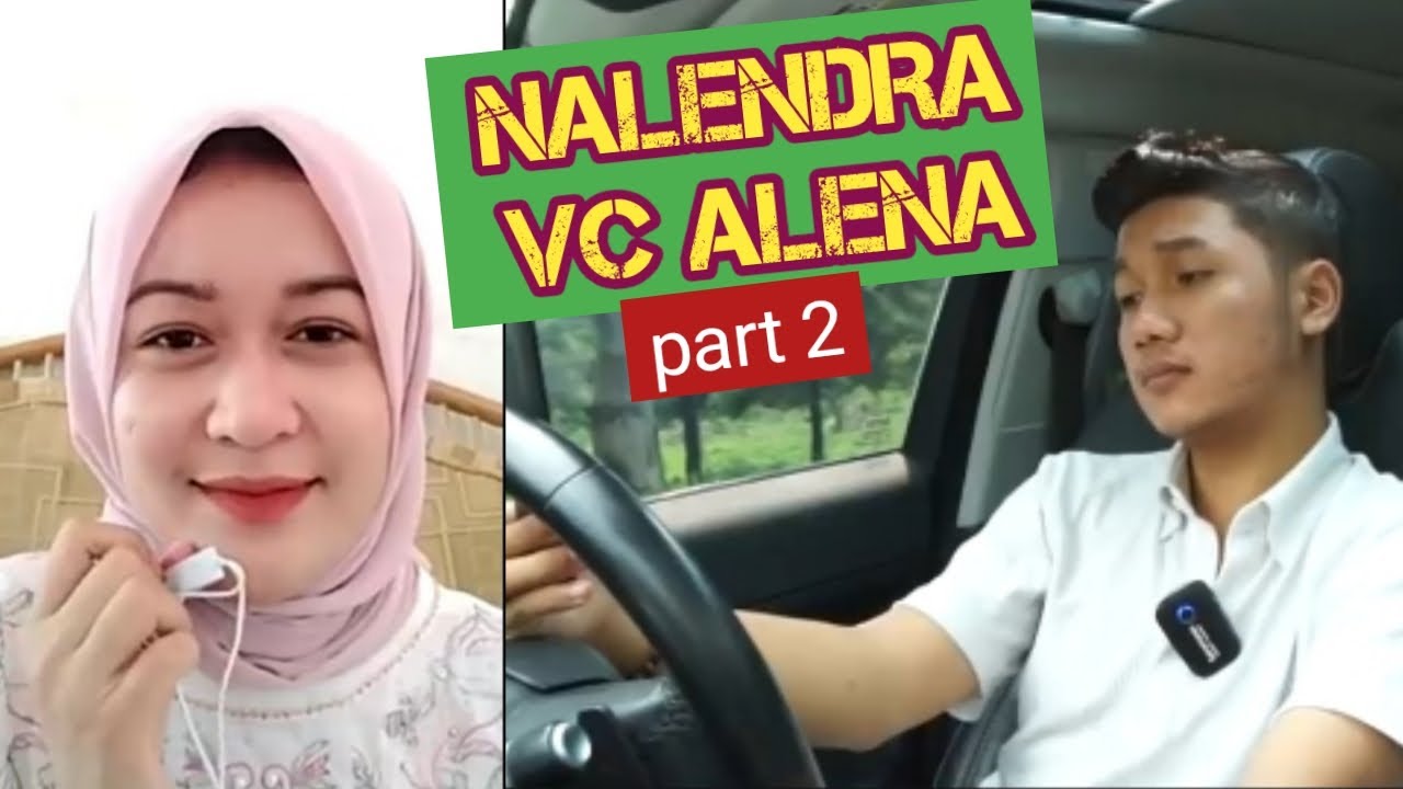 NALENDRA VC ALENA part 2 sedih