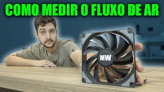 COMO ANALISAR FANS E SABER SE REALMENTE TEM O FLUXO DE AR QUE PROMETEM