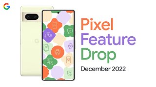 Pixel’s grootste Feature Drop tot nu toe | December 2022 @GoogleNederland