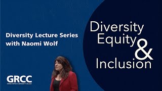 Naomi Wolf Diversity Lecture
