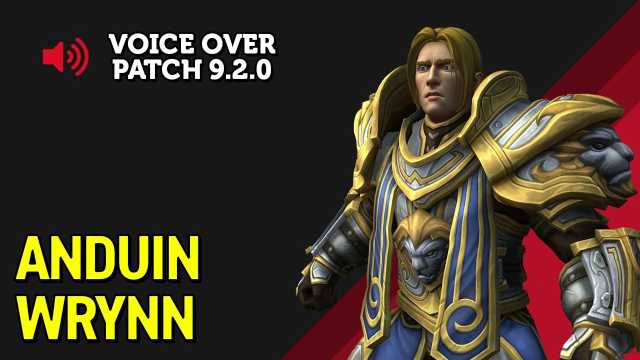 Anduin Wrynn Voice Over - Patch 9.2.0