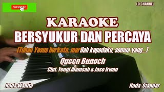 Queen Bunochbersyukur Dan Percaya  Karaoke lagu Rohani Terbaru