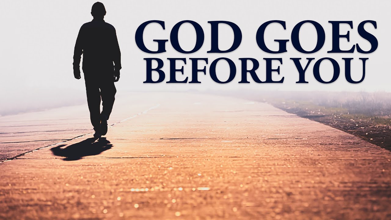 Trust In The God Who Goes Before You | Inspirational & Motivational Video