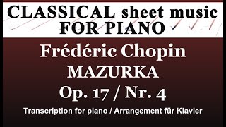 F. CHOPIN - Mazurka Op. 17 / Nr. 4 - score for SOLO PIANO (tutorial)