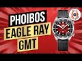 The Excellent Phoibos Eagle Ray GMT! (Just Don't Mention The 'Q' Word...)