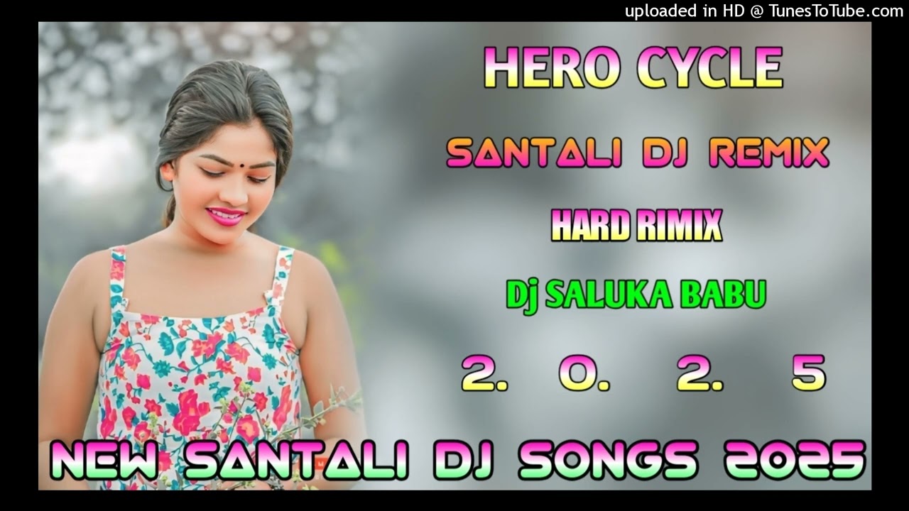 HERO CICYL NEW SANTALI Dj SONG 2025NEW HO MUNDA DJ SALUKA BABU KANDEYANG Dj BASAKUTI
