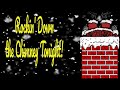 Santa S Rockin Down The Chimney Tonight