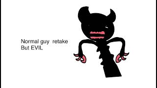 Normal guy retake