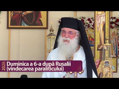 Vindecarea slăbănogului din Capernaum - Cuvânt al arhim. Melchisedec (2026)