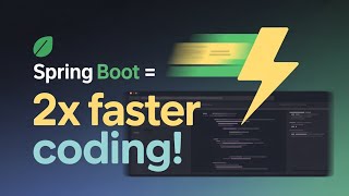 Spring Boot: The Secret to Doubling Your Productivity
