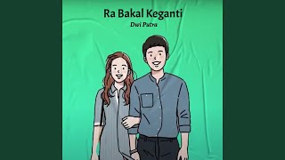 Ra Bakal Keganti