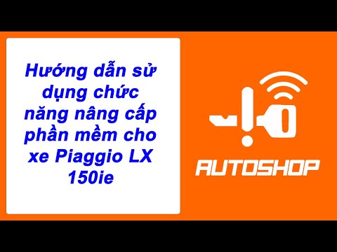 Video 231: Hướng dẫn sử dụng chức năng nâng cấp phần mềm cho xe Piaggio LX 150ie