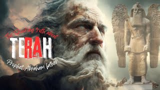 Terah: The Forgotten Patriarch Behind Abraham's Rise