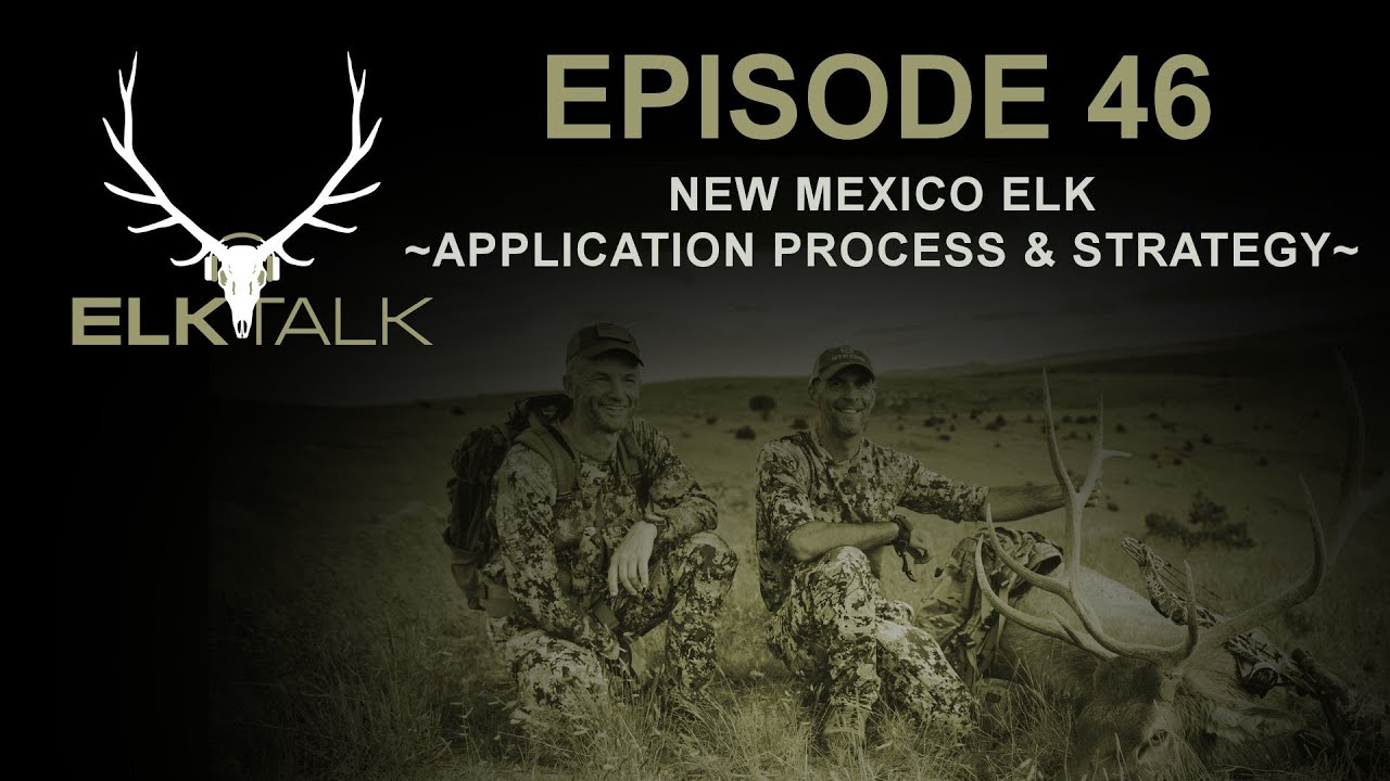 Get Your New Mexico Elk Tag Elk Talk Podcast EP 46 YouTube Get Your New Mexico Elk Tag Elk Talk Podcast EP 46 YouTube