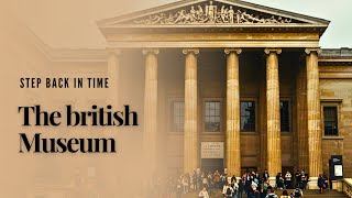 Do you know “The British Museum – A Journey Through 2 Million Years of History”