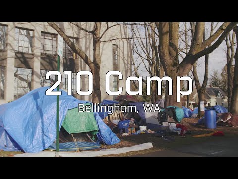 210 Camp - Houseless Community at Bellingham City Hall Documentary