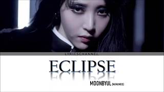 MOON BYUL - ECLIPSE [Color coded lyrics-HAN | ROM | ENG]