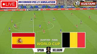 LIVE 🔴Spain vs Belgium | FIFA World Cup 2026 - Quarter Final |  Recorded PES 2021 Simulation