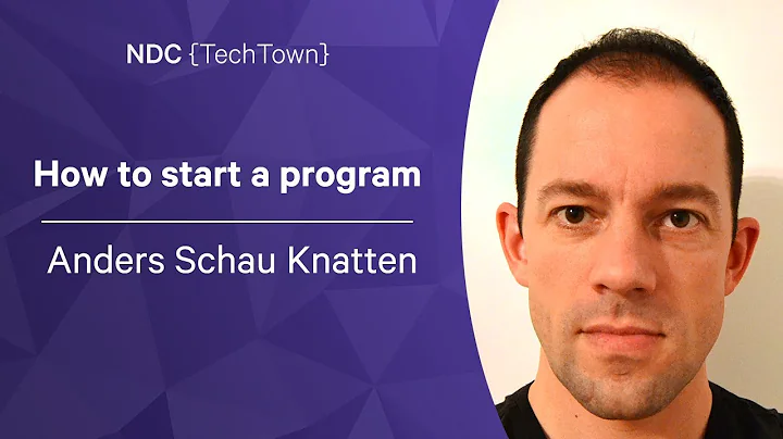 How to start a program - Anders Schau Knatten - NDC TechTown 2022 2