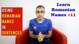 HOW TO USE ROMANIAN NAMES IN SENTENCES | Learn Romanian Names #11