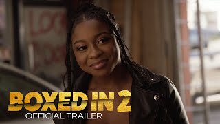 Boxed In 2 | Starring Reginae Carter | Now Streaming on Peacock