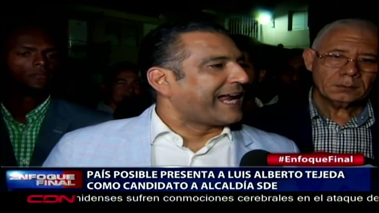País Posible presenta a Luis Alberto Tejada como candidato a Alcaldía ...