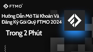 Hướng Dẫn Mở Tài Khoản Và Đăng Ký Gói Quỹ  FTMO Chỉ Trong 2 Phút 2024 | VinaFunder