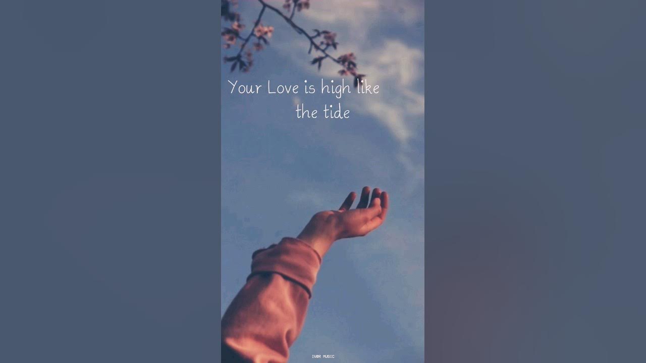 your love is high like a tide come and pull me in｜TikTok Search