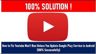 Fix Youtube Won’t Run Unless You Update Google Play Service screenshot 5