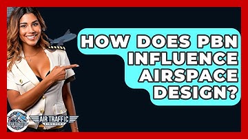 How Does PBN Influence Airspace Design? - Air Traffic Insider