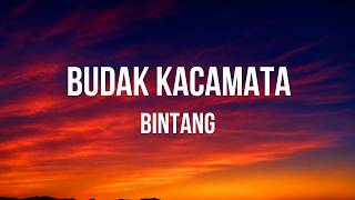 Budak Kacamata -  Bintang - Lirik