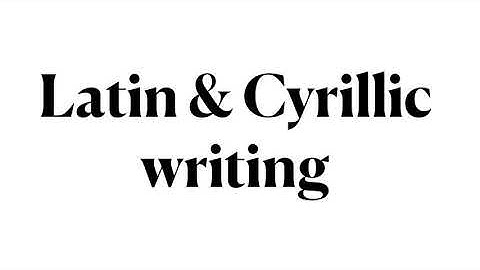 LING 270 - Module 2.12 Latin & Cyrillic writing systems