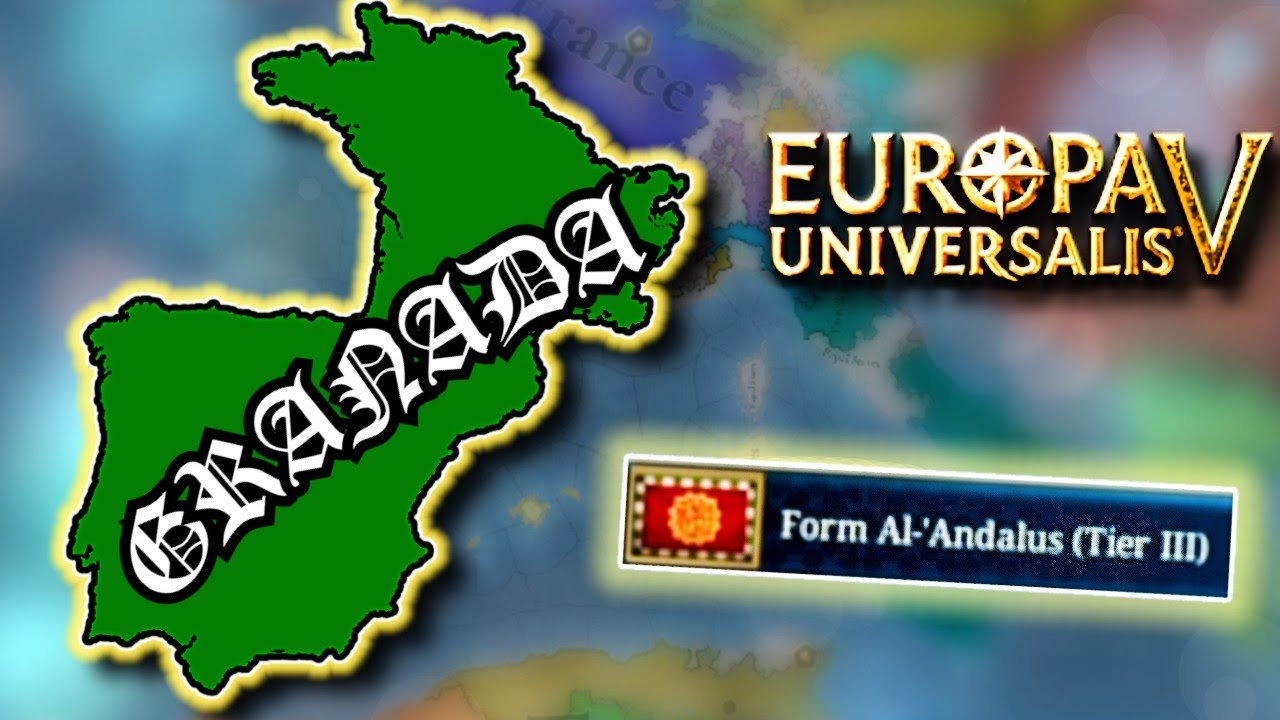 EU5| FORMING AL-ANDALUS AS GRANADA AND DESTROYING CASTILLE