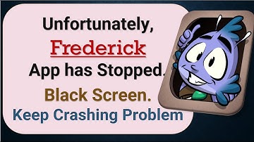 How to Fix Unfortunately, Frederick App has Stopped on Android Phone