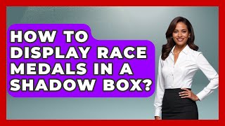 How To Display Race Medals In A Shadow Box - The Memorabilia Zone