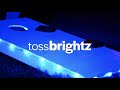 Toss brightz