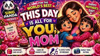This Day Is All For You, Mom ❤️ | Happy Mother’s Day Song | Kids & Family Special 🎶