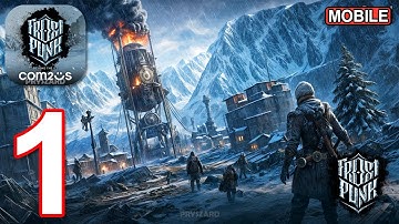 Frostpunk: Beyond the Ice - Gameplay Walkthrough Part 1 Global Launch, Max Graphics (iOS, Android)