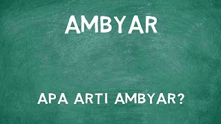Apa Arti Kata Ambyar?