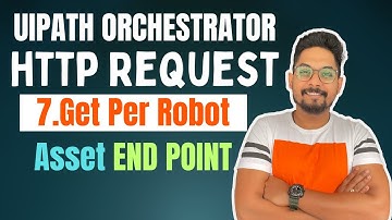 How to Get Per Robot Asset Values Using UiPath Orchestrator HTTP Request End Point