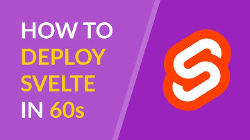 How To Deploy Your Svelte App in 60 Seconds