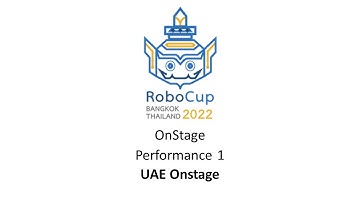 RoboCup Junior Thailand 2022 - OnStage Performance 1 - UAE Onstage
