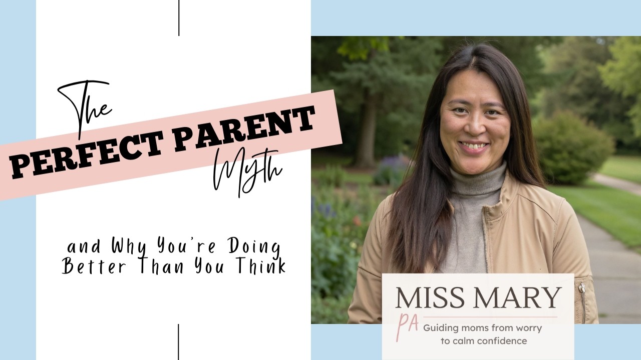 The Perfect Parent Myth (and Why You’re Doing Better Than You Think)