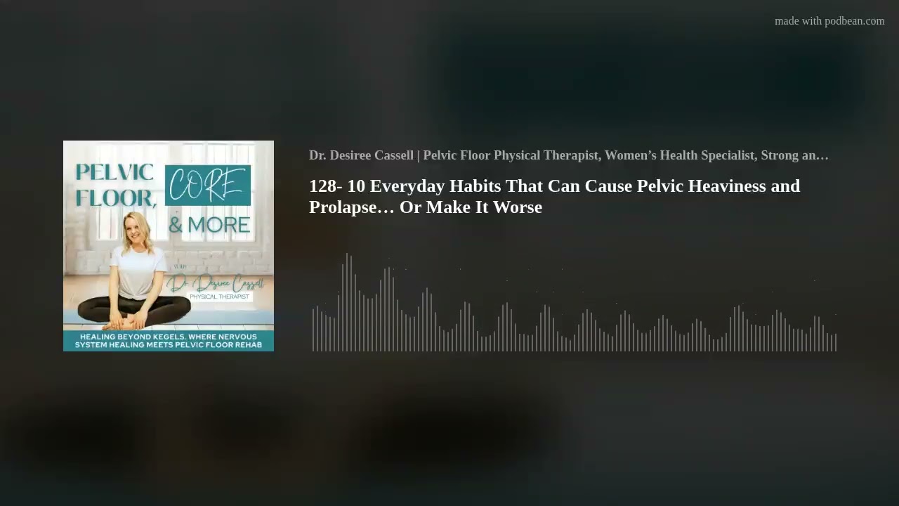 10 Everyday Habits That Can Cause Pelvic Heaviness and Prolapse… Or Make It Worse