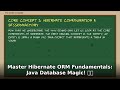 Java Hibernate ORM Tutorial: Master Database Magic Fundamentals! ✨🚀