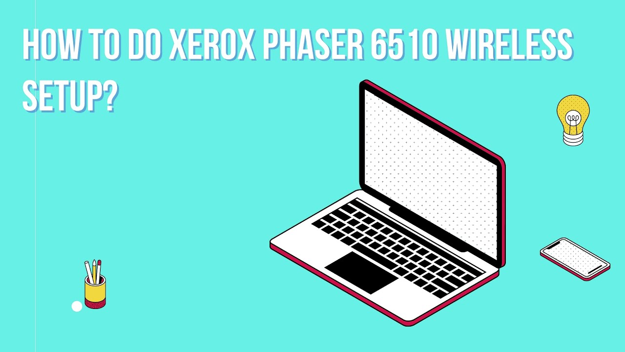 Connect Xerox Phaser 6510 To Wifi 