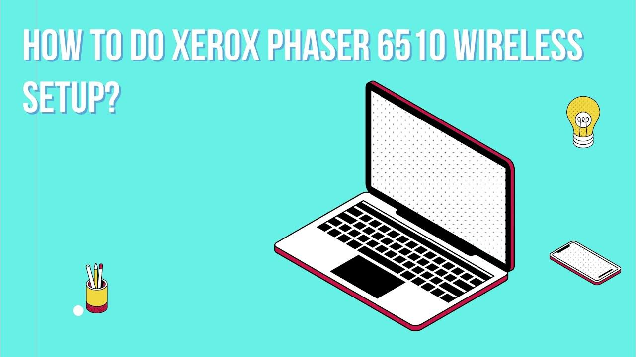 How To Fix Xerox Phaser 6510 Wireless Setup? YouTube