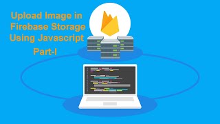 Upload & Retrieve Image on Firebase Storage | English